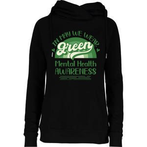 Mental Health Matters We Wear Green Mental Health Awareness Womens Funnel Neck Pullover Hood