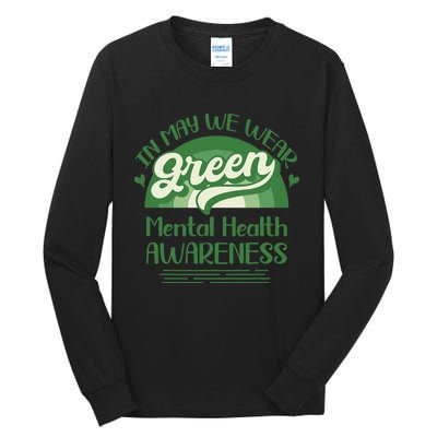 Mental Health Matters We Wear Green Mental Health Awareness Tall Long Sleeve T-Shirt