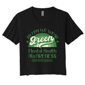 Mental Health Matters We Wear Green Mental Health Awareness Women's Crop Top Tee