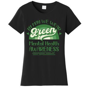 Mental Health Matters We Wear Green Mental Health Awareness Women's T-Shirt