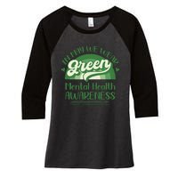 Mental Health Matters We Wear Green Mental Health Awareness Women's Tri-Blend 3/4-Sleeve Raglan Shirt