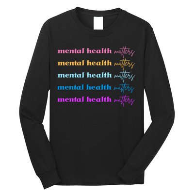Mental Health Matter Colorful Awareness Long Sleeve Shirt