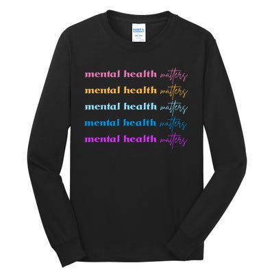 Mental Health Matter Colorful Awareness Tall Long Sleeve T-Shirt