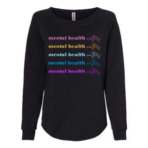 Mental Health Matter Colorful Awareness Womens California Wash Sweatshirt