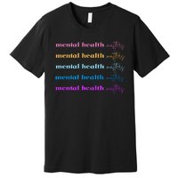 Mental Health Matter Colorful Awareness Premium T-Shirt