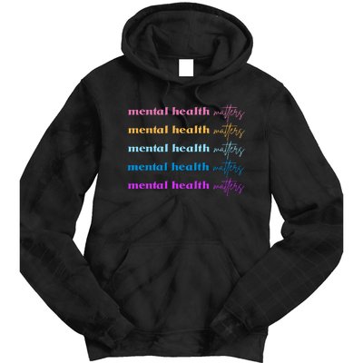 Mental Health Matter Colorful Awareness Tie Dye Hoodie