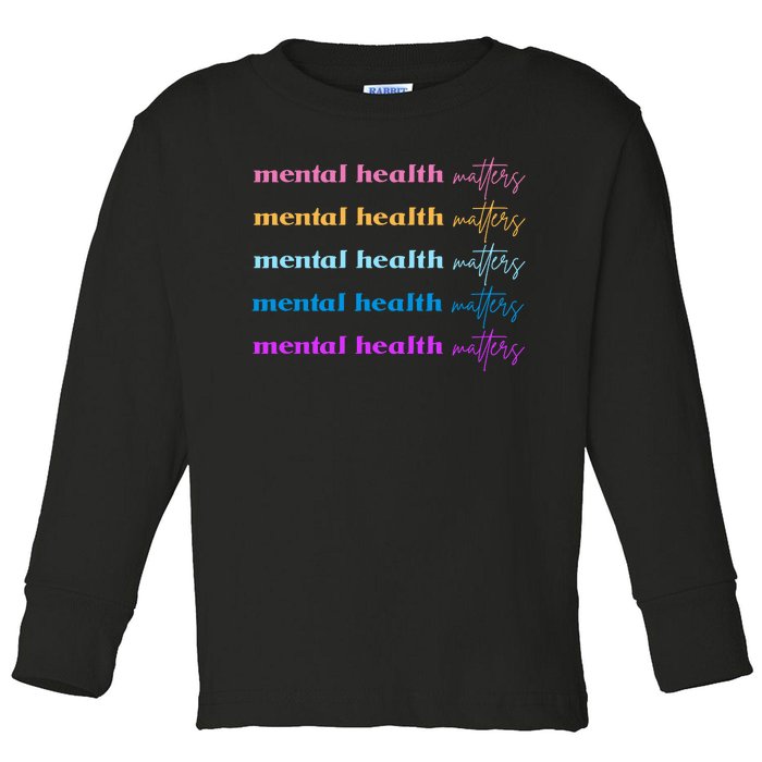 Mental Health Matter Colorful Awareness Toddler Long Sleeve Shirt