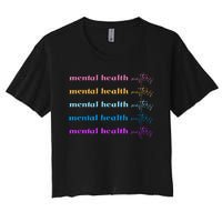 Mental Health Matter Colorful Awareness Women's Crop Top Tee