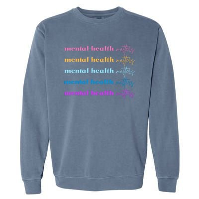 Mental Health Matter Colorful Awareness Garment-Dyed Sweatshirt