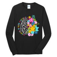 Mental Health Matters Plant Lovers Gardening Tall Long Sleeve T-Shirt