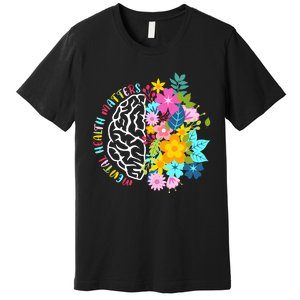 Mental Health Matters Plant Lovers Gardening Premium T-Shirt