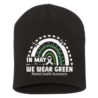 Mental Health Matters We Wear Green Mental Health Awareness Short Acrylic Beanie