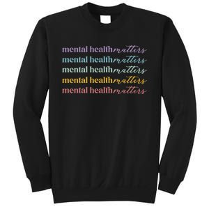 Mental Health Matters Sweatshirt