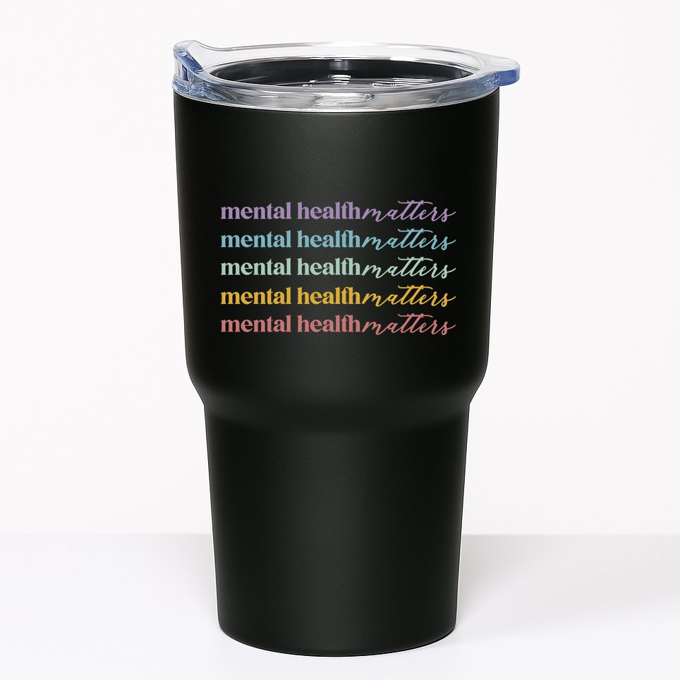 Mental Health Matters Tumbler