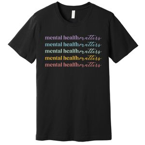 Mental Health Matters Premium T-Shirt