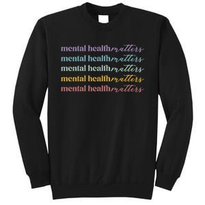 Mental Health Matters Tall Sweatshirt