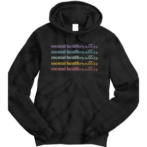 Mental Health Matters Tie Dye Hoodie