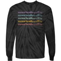 Mental Health Matters Tie-Dye Long Sleeve Shirt