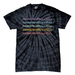 Mental Health Matters Tie-Dye T-Shirt