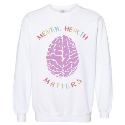 Mental Health Matters Brain Garment-Dyed Sweatshirt