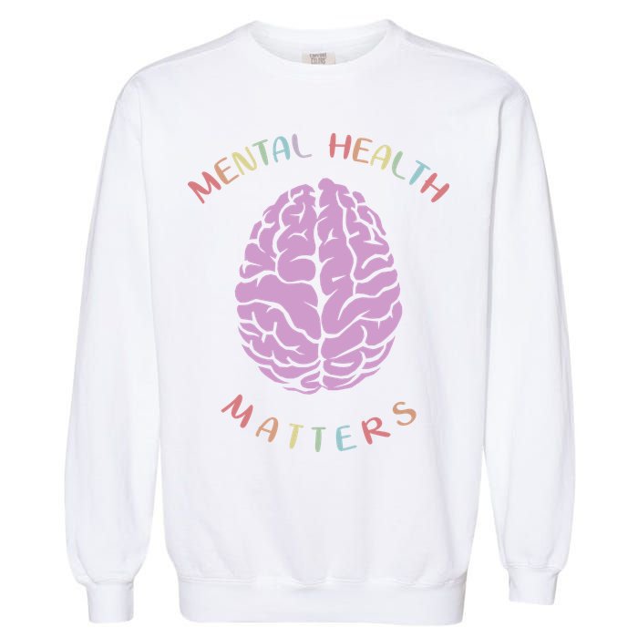 Mental Health Matters Brain Garment-Dyed Sweatshirt