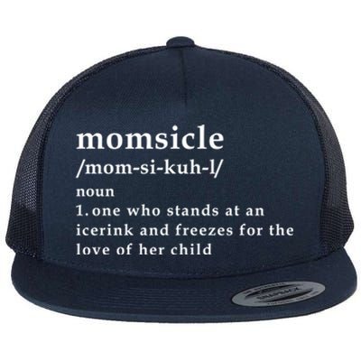 Momsicle Hockey Mom Hockey Mother's Day Funny Mom Definition Gift Flat Bill Trucker Hat