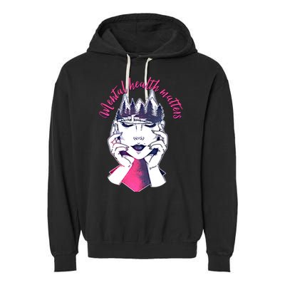 Mental Health Matters S Care Positivity Natural Forest Cute Gift Garment-Dyed Fleece Hoodie