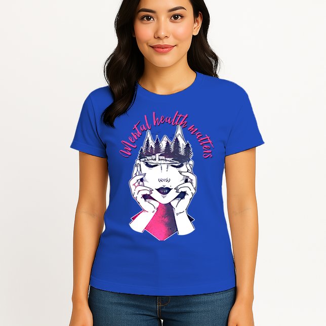 Mental Health Matters S Care Positivity Natural Forest Cute Gift Womens T-Shirt