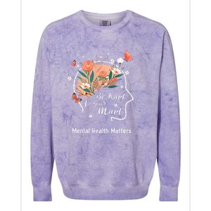 Mental Health Matters Be Kind To Your Mind Colorblast Crewneck Sweatshirt