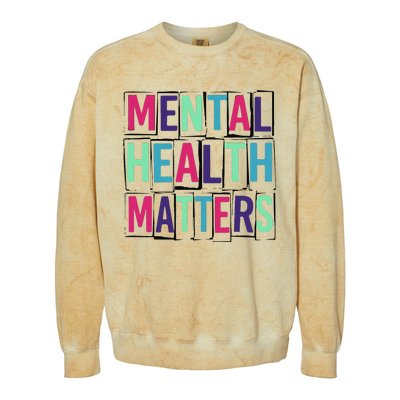 Mental Health Matters Mental Health Day Colorblast Crewneck Sweatshirt