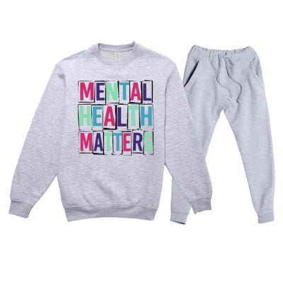 Mental Health Matters Mental Health Day Premium Crewneck Sweatsuit Set