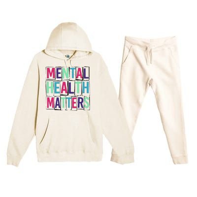 Mental Health Matters Mental Health Day Premium Hooded Sweatsuit Set