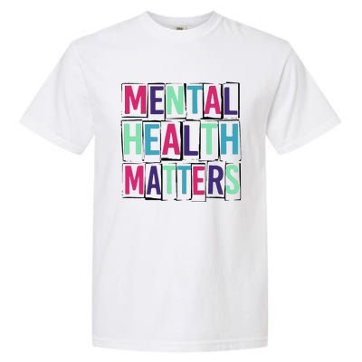 Mental Health Matters Mental Health Day Garment-Dyed Heavyweight T-Shirt