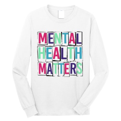 Mental Health Matters Mental Health Day Long Sleeve Shirt