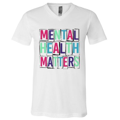 Mental Health Matters Mental Health Day V-Neck T-Shirt