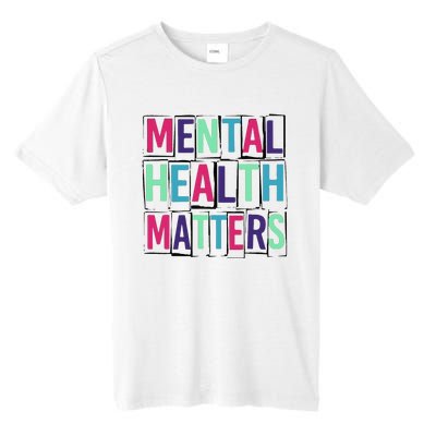 Mental Health Matters Mental Health Day Tall Fusion ChromaSoft Performance T-Shirt