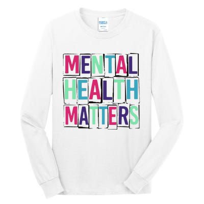 Mental Health Matters Mental Health Day Tall Long Sleeve T-Shirt