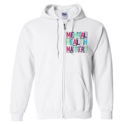 Mental Health Matters Mental Health Day Full Zip Hoodie