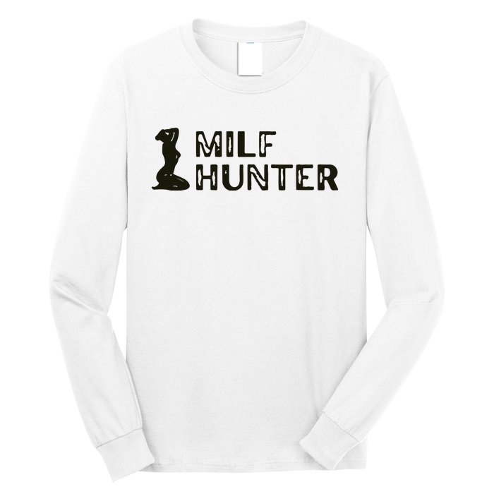 Milf Hunter Long Sleeve Shirt