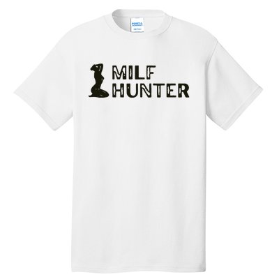 Milf Hunter Tall T-Shirt