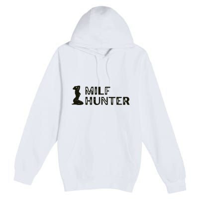 Milf Hunter Premium Pullover Hoodie