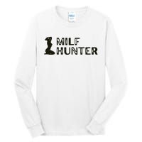 Milf Hunter Tall Long Sleeve T-Shirt