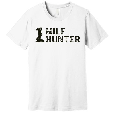 Milf Hunter Premium T-Shirt