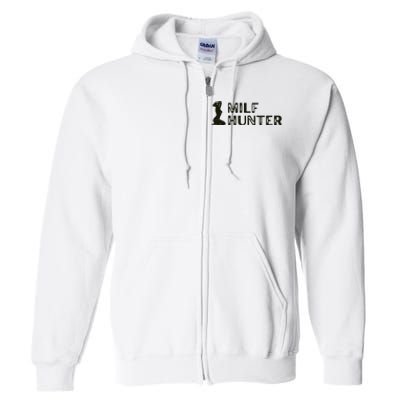 Milf Hunter Full Zip Hoodie