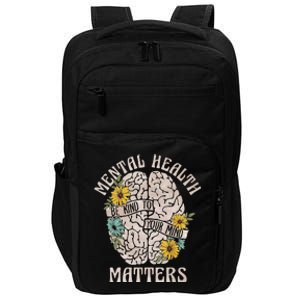 Mental Health Matters Be Kind To Your Mind Mental Awareness Impact Tech Backpack