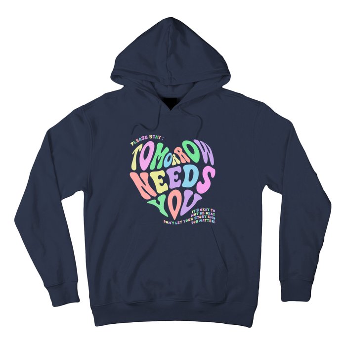 Mental Health Matters Tomorrow Needs You Suicide Prevention Hoodie