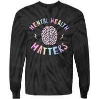 Mental Health Matters Awareness Brain Flash Tie-Dye Long Sleeve Shirt