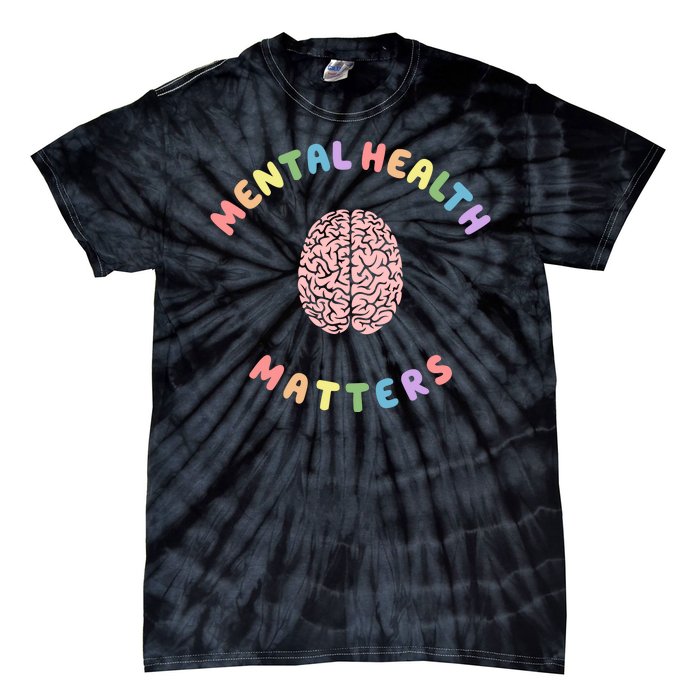 Mental Health Matters Rainbow Brain Awareness Tie-Dye T-Shirt