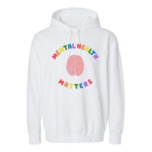 Mental Health Matters Rainbow Brain Awareness Garment-Dyed Fleece Hoodie