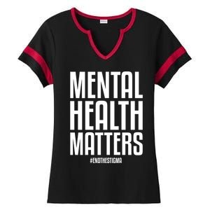 Mental Health Matters End The Stigma Tal Health Awareness Meaningful Gift Ladies Halftime Notch Neck Tee